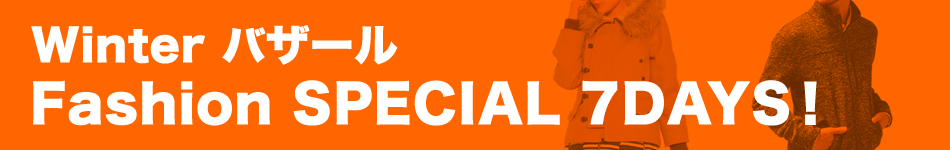 Fashion SPECIAL 7DAYS Winterバザール