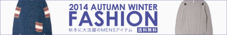 MEN'S AUTUMN ＆ WINTER FASHION