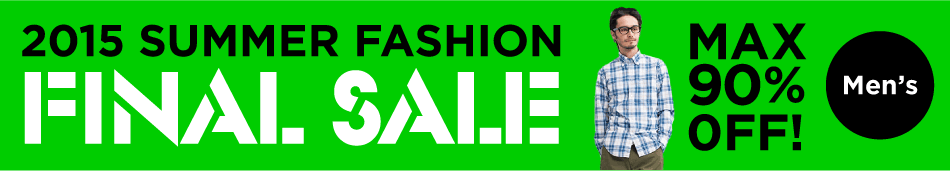 FASHION 2015 SUMMER FINAL SALE MENS